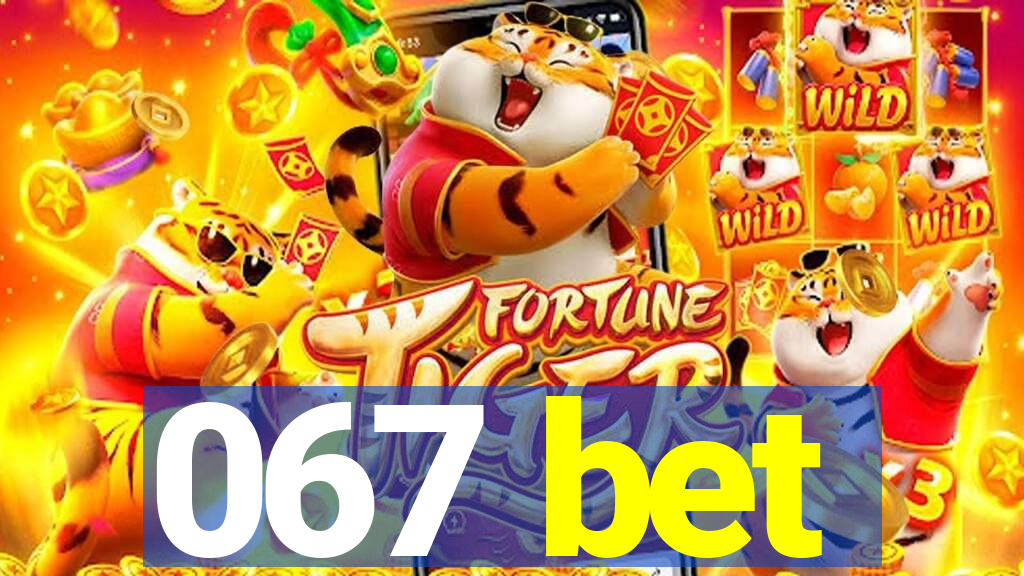 067 bet